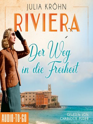 cover image of Riviera--Der Weg in die Freiheit--Die Riviera-Saga, Band 2